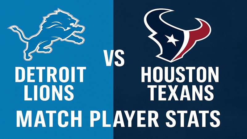 Detroit Lions VS Houston Texans Match Player Stats